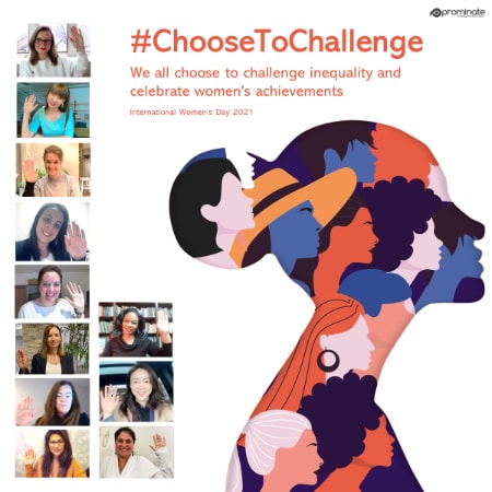 Prominate Choose to Challenge - International Womens Day 2021